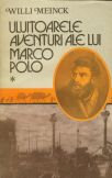 Uluitoarele aventuri ale lui Marco Polo Vol.I