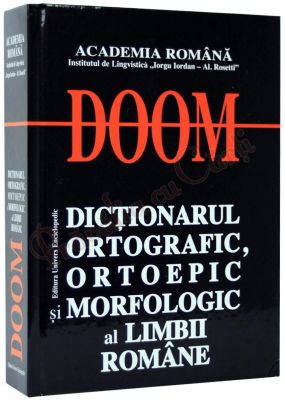 DOOM Dictionarul Ortografic,Ortoepic si Morfologic al Limbii Romane