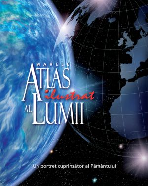 Marele Atlas Ilustrat al Lumii