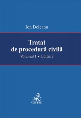 Tratat de procedura civila. Volumul I. Editia 2