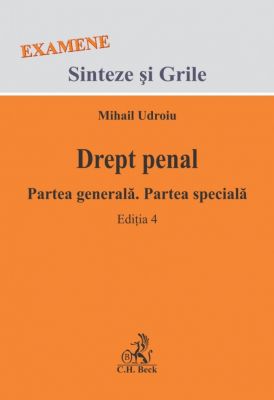 Drept penal | Partea generala/Partea speciala | Examene si Grile | Carte de: Mihail Udroiu