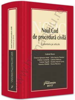 Noul Cod de procedura civila | Comentariu pe articole | Autor-coordonator: Gabriel Boroi