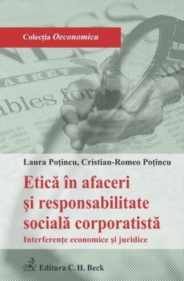 Etica in afaceri si responsabilitate sociala corporatista. Interferente economice si juridice 