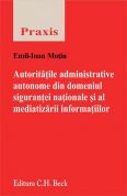 Autoritatile administrative autonome din domeniul sigurantei nationale si al mediatizarii informatiilor