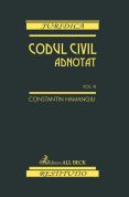 Codul civil adnotat. Volumul III