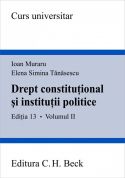 Drept constitutional si institutii politice. Volumul II. Editia 13