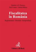 Fiscalitatea in Romania. Reglementare. Doctrina. Jurisprudenta (legat)